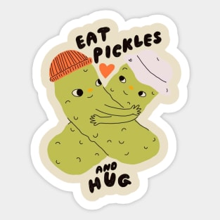 Eat Pickles and Hug Sticker